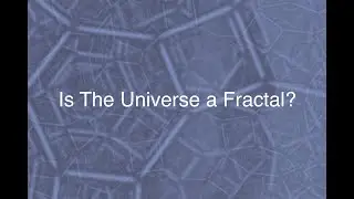 Is The Universe a Fractal?