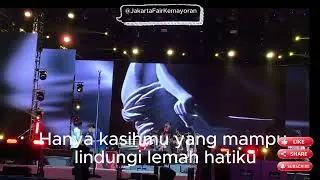 LasT ChiLD -- sekuat hatimu --- --  @JakartaFairKemayoran ​