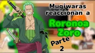 Primeros Mugiwaras reaccionan a su futuro // 1-? // parte 2-2 // Roronoa Zoro