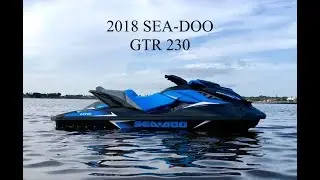 2018 SEA-DOO GTR 230 JET SKI REVIEW