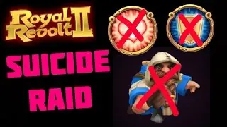 ROYAL REVOLT 2 - SUICIDE RAID (no heal, shield, monk)