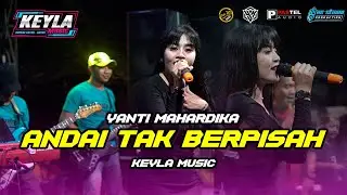 ANDAI TAK BERPISAH   YANTI MAHARDIKA KEYLA MUSIC | PASTEL AUDIO | HS STUDIO PRODUCTION