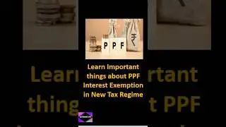 PPF Interest exemption new and old tax regime #ppf #exemption #newtaxregime #oldtaxregime