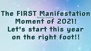 THE FIRST #MANIFESTATION MOMENT OF 2021: WHAT'S IN STORE?
