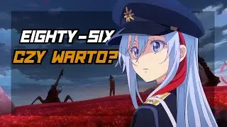 EIGHTY-SIX - RECENZJA ANIME KT&Oacute;RE BĘDZIE HITEM!