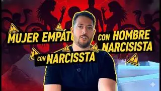 Por qué la mujer empática termina atrapada con hombres narcisistas