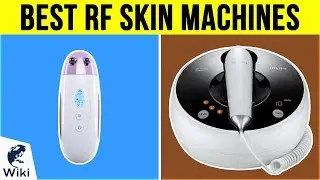 8 Best RF Skin Machines 2019