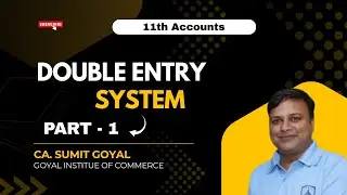 Double Entry System  | Part 1 | 10. 05. 2025  |  11th Accountancy