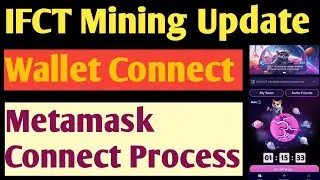 IFCT Mining Wallet Connect | Must Connect Your Metamask Wallet For Next Withdraw #viralvideo