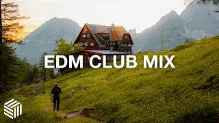 EDM Club Music 2025 | Best Remixes of Popular Songs | Mountain Sunset Vibes