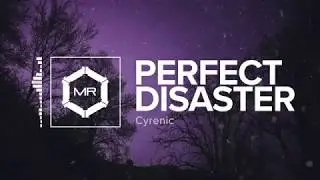 Cyrenic - Perfect Disaster [HD]