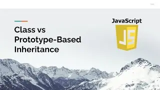Class vs. Prototype Inheritance in JavaScript | Key Differences Explained with Business Examples