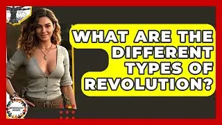 What Are The Different Types Of Revolution? - Anthropology Insights