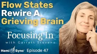 Using Flow States To Process Deep Grief: Healing Your Brain After Loss & Trauma | Bren Seed