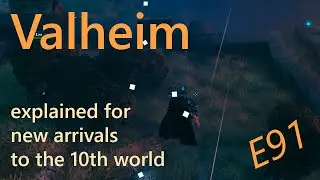 Valheim - Explaining the 10th world while playing solo - E091
