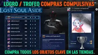 Lost Soul Aside Logro / Trofeo Compras compulsivas (Comprar todos los objetos clave en las tiendas)