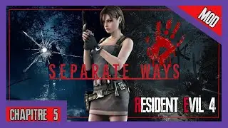 Resident Evil 4 Remake &ndash; Separate Ways | Jill Valentine Mod Operation Raccoon City &ndash; Chapitre 5