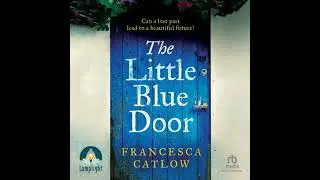 Little Blue Door: Little Blue Door Series Book 1 - Francesca Catlow