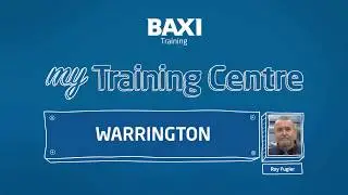 My Training Centre  - Roy takes you on a tour around the Baxi Training Centre in Warrington