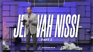 Jehovah Nissi - Part 2