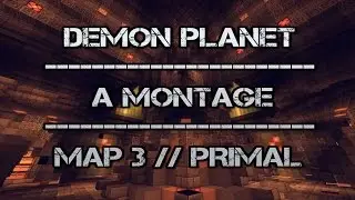 DEMON PLANET MONTAGE // MAP 3 // COSMIC PVP