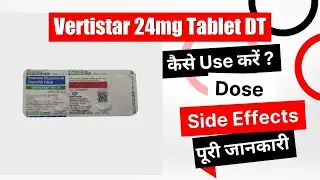 Vertistar 24mg Tablet DT Uses in Hindi | Side Effects | Dose