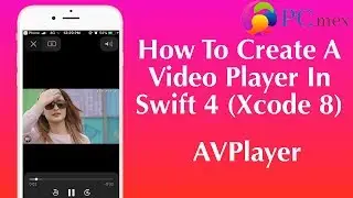 How To Create A Video Player In Swift 4 (Xcode 8)  || AVPlayer in ios