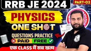 PHYSICS RRB JE ONE SHOT Part - 2 | Physics Marathon For RRB JE CBT 2 | RRB JE Non Technical Classes