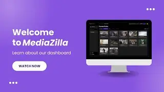 Welcome to MediaZilla | Upload, Organize, Present & Share!