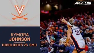UVA Guard Kymora Johnson Highlights vs. SMU