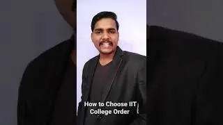 How to Choose IIT College Order in IIT JAM Counselling 2021