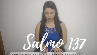 SALMO 137 - 5° Domingo Tempo Comum 