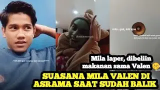 SUASANA MILA VALEN DI ASRAMA ‼️ Setelah Dari Acara, Valen Langsung Bertindak 🤫