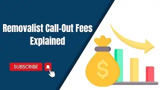 Removalist Call Out Fees Explained
