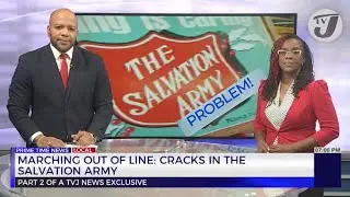Marching Out of Line Cracks in the Salvation Army - Part 2 | TVJ News