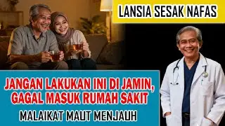 LANSIA TIBA TIBA SESAK NAPAS SERASA MAU DI JEMPUT MALAIKAT,LAKUKAN INI SEBELUM KE RUMAH SAKIT