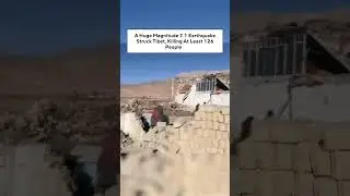 A Huge Magnitude 7.1 Earthquake Struck Tibet, Killing At Least 126 People