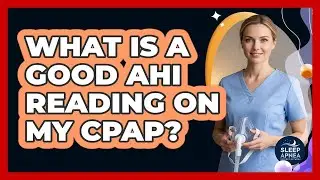 What Is A Good AHI Reading On My CPAP?