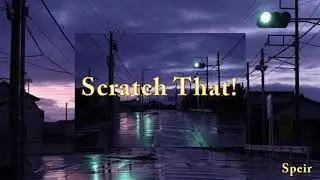 Speir - Scratch That!