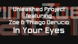 Unleashed Project feat. Zoe & Thiago Derucio - In Your Eyes