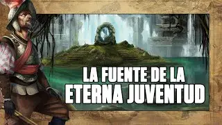La FUENTE de la ETERNA JUVENTUD y PONCE DE LEÓN |  (EXPLICACIÓN: LUNAGE - FONTAIN OF LIFE)