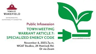 Wakefield Environmental Sustainability Committee - Specialized Energy Code Public Infosession