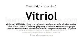 Vitriol pronunciation and definition