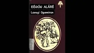 Eegun Alare - chapter 1(b) by Lawuyi Oguniran read by Omidan Jofah