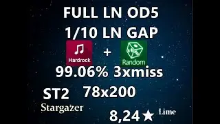 Lime  Mega - Stargazer [Simultaneous] [[BMS] [st_2] FULL LN OD5 99.06% HR+RD 3xmiss 78x200 8,24★