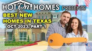 Hot On! Homes представляет лучшие новые дома в Техасе, октябрь 2023 г., часть 1.