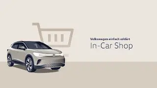 In Car Shop Erkl&auml;rungsfilm | Volkswagen einfach erkl&auml;rt