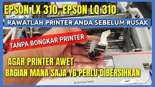 Cara merawat printer epson lx310 dan lq310 agar awet