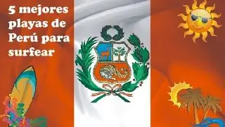 5 mejores playas de Per&uacute; para surfear