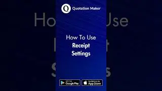 How to use Receipt Settings | Quotation Maker App For Android | iPhone | Quotation Maker